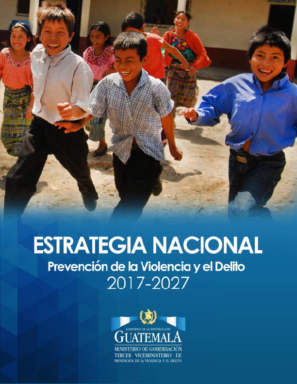 Estrategia Nacional Prevención de la Violencia y el Delito 2017 – 2027