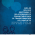 Guía de diálogo sostenible y relacionamiento comunitario para la transformación del conflicto